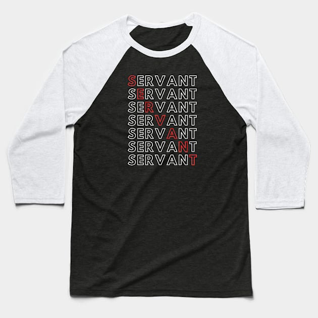 Servant - Red and White Design Baseball T-Shirt by SOCMinistries